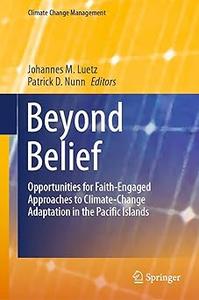 Beyond Belief Opportunities for Faith–Engaged Approaches to Climate–Change Adaptation in the Pacific Islands