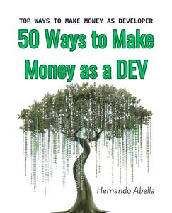 50 Ways to Make Money as a Dev