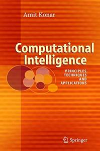 Computational intelligence Principles, techniques and applications