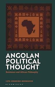 Angolan Political Thought Resistance and African Philosophy