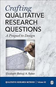 Crafting Qualitative Research Questions A Prequel to Design
