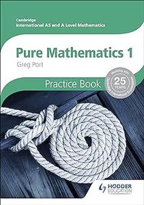 Cambridge International AAS Mathematics, Pure Mathematics 1 Practice Book