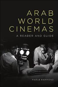Arab World Cinemas A Reader and Guide