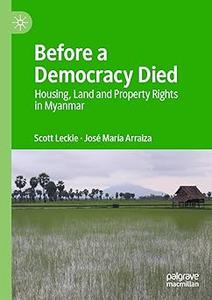 Before a Democracy Died Housing, Land and Property Rights in Myanmar