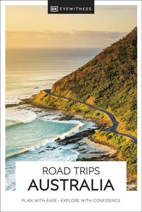 DK Eyewitness Road Trips Australia (Travel Guide)