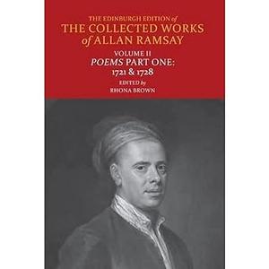 Poems of Allan Ramsay Volumes II and III