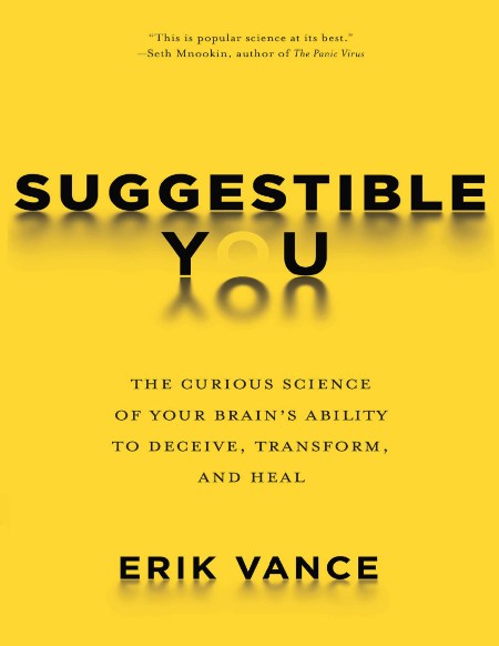 Suggestible You by Erik Vance 4a499d5c515f0bad94c335dd5de6e917