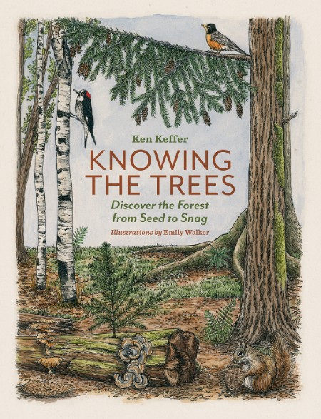 Knowing the Trees by Ken Keffer 8c398f297b499baff31cf8f375a21520