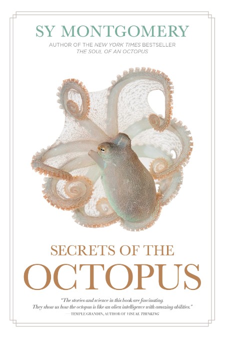 Secrets of the Octopus by Sy Montgomery 7d9214ebd136c3b8b7d6851b11d7858b