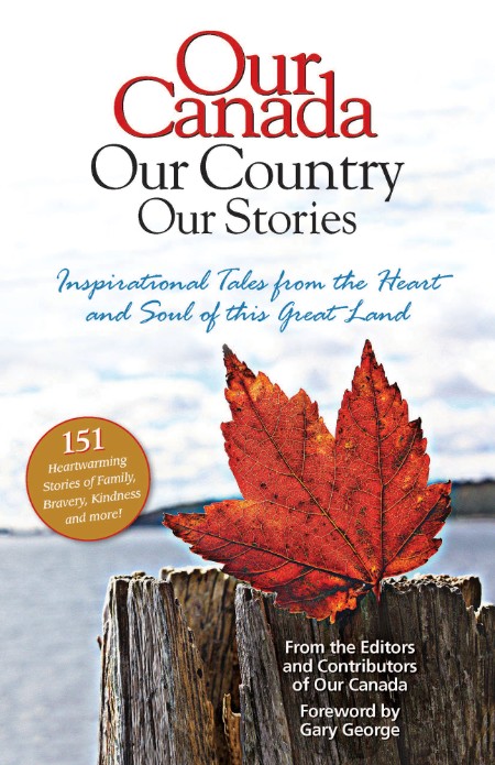 Our Canada Our Country Our Stories by Our Canada Magazine a Division of Reader's D... A03307692ee1e5f981350f8bc7f3b791