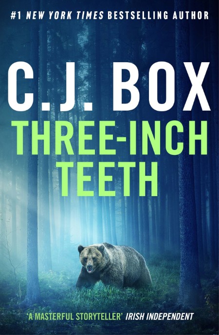 Three-Inch Teeth by C. J. Box Dabd005bdc62f5304e1af8ca6b2fb996