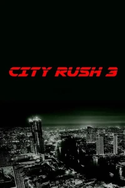 City Rush 3 (2023) 1080p WEBRip-LAMA E56ce9fe602609a79af46471609d4e9f