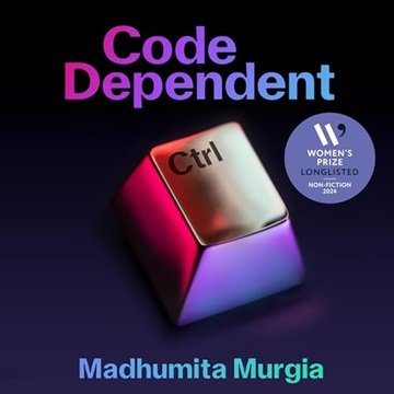 Code Dependent: Living in the Shadow of AI [Audiobook]