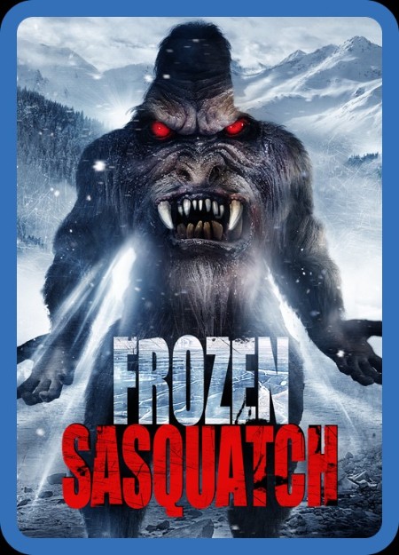 Frozen Sasquatch (2018) 720p WEBRip-LAMA 2e73c12a4f220d6ee874f3176b78a1b8