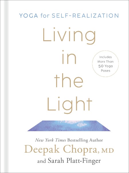 Living in the Light by Deepak Chopra