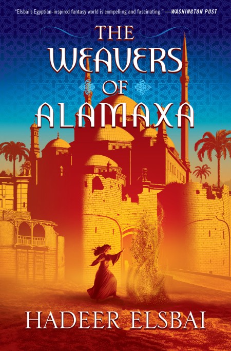 The Weavers of Alamaxa by Hadeer Elsbai