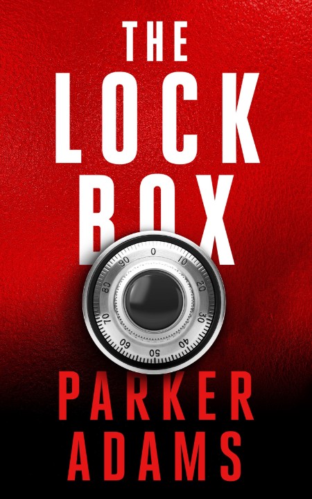 The Lock Box by Parker Adams 99a07d90bb8d62bd404fd7e5d3937281