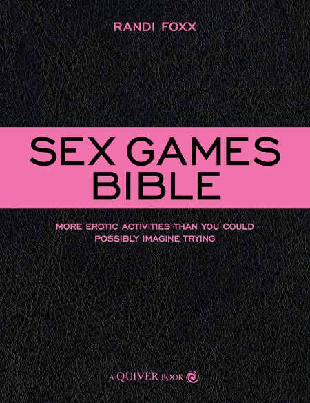 Sex Games Bible by Randi Foxx Ba06dc83b28e7437999e89b708ce5288