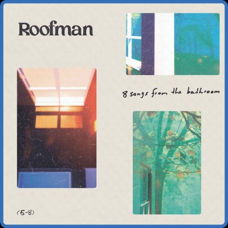 Roofman - 8 songs from the bathroom  (2024)