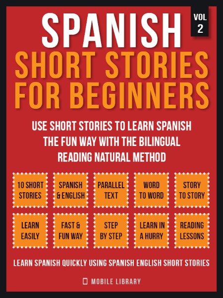 Spanish Short Stories For Beginners (Vol 2) by Mobile Library