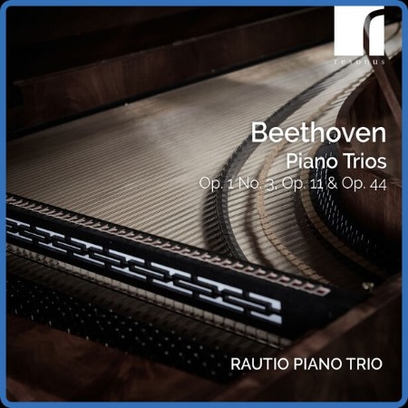 Rautio Piano Trio - Beethoven: Piano Trios Op. 1 No. 3, Op. 11 & Op. 44 (2024)