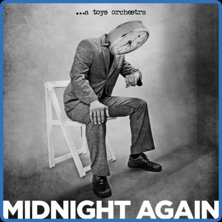 A Toys Orchestra - Midnight Again 2024