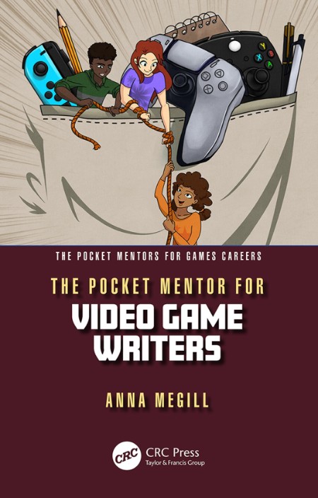 The Pocket Mentor for Video Game Writers by Anna Megill A1f366be6d34e6b2db0b0fe066108b0d