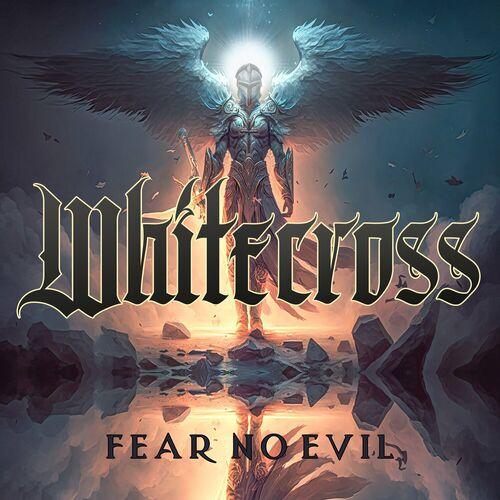 Whitecross - Fear No Evil (2024) 