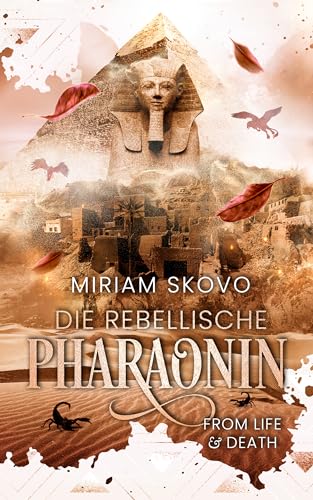Cover: Miriam Skovo - Die rebellische Pharaonin: From Life and Death