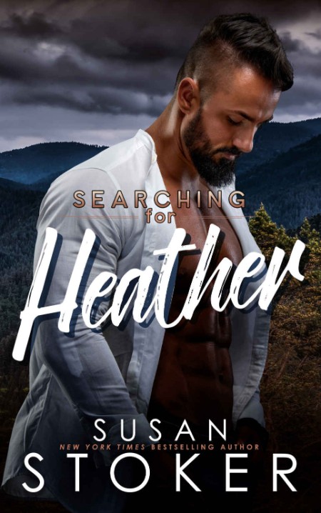 Searching for Heather by Susan Stoker 623389f7b6e8975d9db65f63a315a330