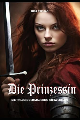 Cover: Kira Freitas - Die Prinzessin (Trilogie der MacBride-Schwestern 3)