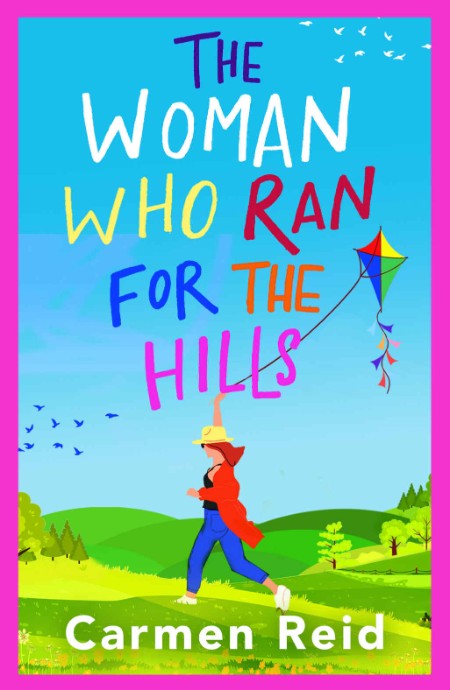 The Woman Who Ran For the Hills by Carmen Reid B3c51417eea0c9f1ef8247b478539538