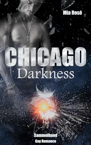 Cover: Mia Rosé - Chicago Darkness: Sammelband
