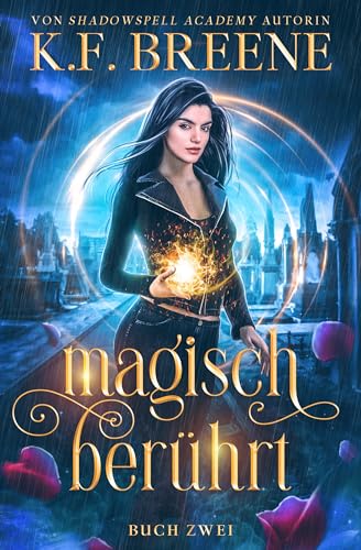 Cover: K.F. Breene - Magisch berührt: Ein Fantasy Abenteuer (Magische Gemeinschaft 5)