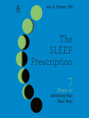 The Sleep Prescription by Aric A. Prather, PhD