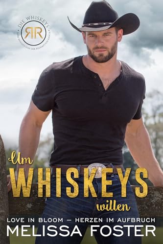 Cover: Melissa Foster - Um Whiskeys willen: Cowboy Whiskey (Die Whiskeys: Dark Knights von der Redemption Ranch 3)