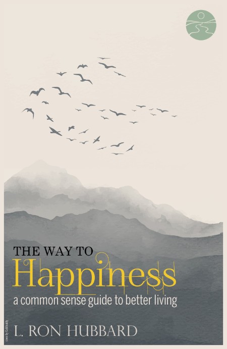 The Way to Happiness by L. Ron Hubbard 769e84c38c264e859dc072bc314a4375