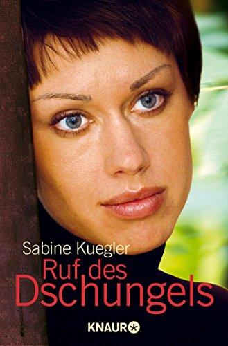 Cover: Sabine Kuegler - Ruf Des Dschungels