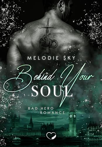 Cover: Melodie Sky - Behind your Soul: Bad Hero Romance