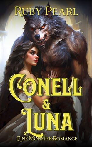 Cover: Ruby Pearl - Conell und Luna: Eine Monster-Romance (Gefährtin des Monsters)