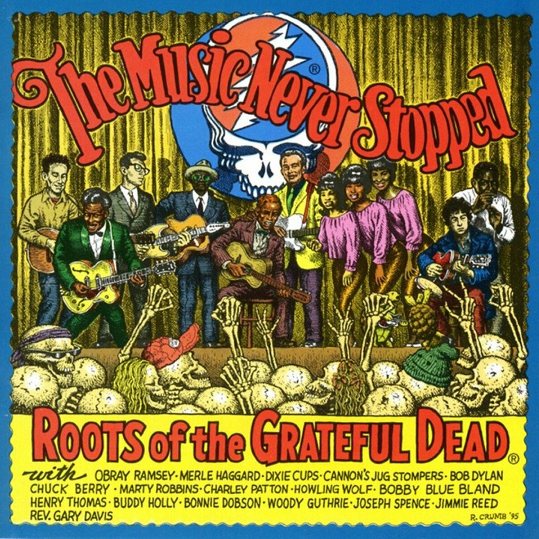 VA - The Music Never Stopped: Roots Of The Grateful Dead (2005)