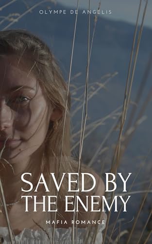 Cover: Olympe de Angelis - Saved by the Enemy