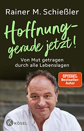 Cover: Schießler, Rainer M. - Hoffnung – gerade jetzt!
