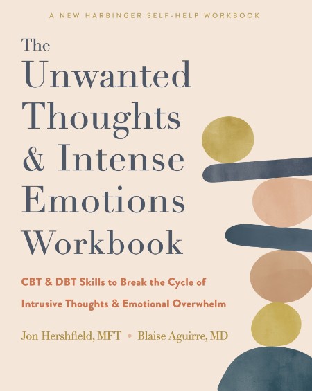 The Unwanted Thoughts and Intense Emotions Workbook by Jon Hershfield C9db267ef2c17376ee59a1b3caf56b9f