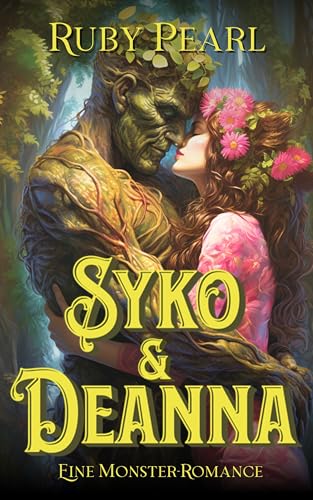 Cover: Ruby Pearl - Syko und Deanna: Eine Monster-Romance (Gefährtin des Monsters)