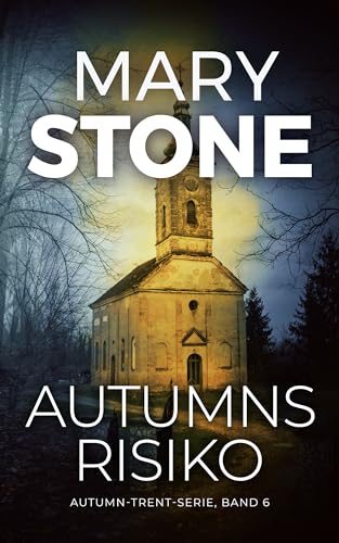 Cover: Mary Stone - Autumns Risiko (Autumn-Trent-Serie 6)