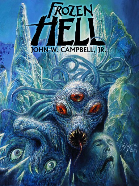 Frozen Hell by John W. Campbell Jr. 22ec42492b4a30cfbc8a3d9e9b0c2ebd