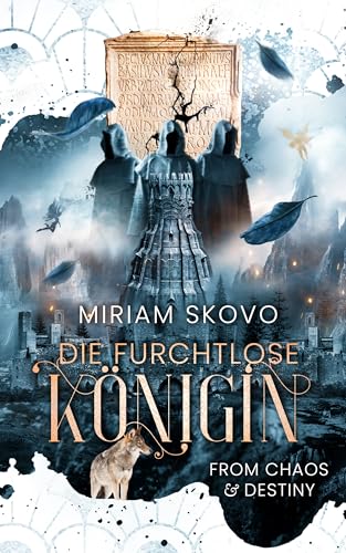 Cover: Miriam Skovo - Die furchtlose Königin: From Chaos and Destiny
