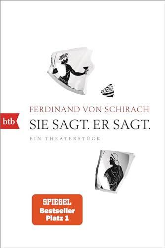 Cover: Schirach, Ferdinand von - Sie sagt. Er sagt. - Ein Theaterstück