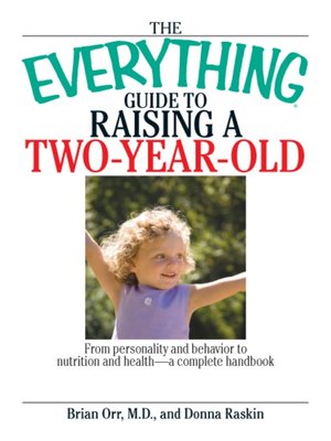 The Everything Guide To Raising A Two-Year-Old by Brian Orr 240d17b515892d27248f1b38da54accb